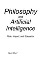 Philosophy and Artificial Intelligence: Role, Impact, and Scenarios - Paperback