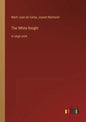 The White Knight: in large print - Paperback