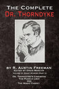 The Complete Dr. Thorndyke - Volume III: Short Stories (Part II) - Dr. Thorndyke's Casebook, The Puzzle Lock and The Magic Casket - Paperback