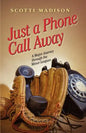 Just a Phone Call Away - Paperback