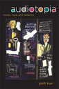 Audiotopia: Music, Race, and America Volume 18 - Paperback