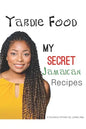Yardie Food: My Secret Jamaican Recipes - Paperback