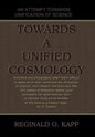 Towards a Unified Cosmology - Hardcover