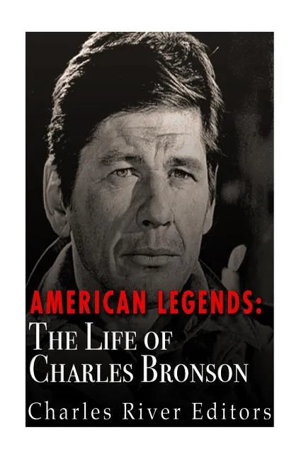 American Legends: The Life of Charles Bronson - Paperback