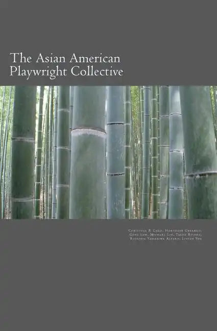 The Asian American Playwright Collective: An Anthology of New Plays - Paperback