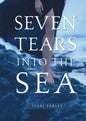 Seven Tears Into the Sea - Paperback