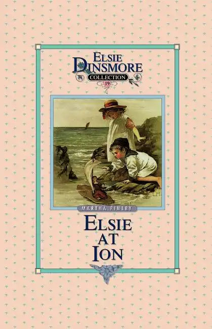 Elsie at Ion, Book 19 - Paperback