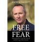 Free From Fear: Understanding Fear's Control Over Your Life and Why Loving It Will Set You Free - Paperback