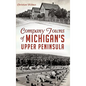 Company Towns of Michigan's Upper Peninsula - Hardcover