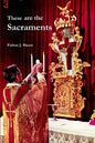 These are the Sacraments - Paperback