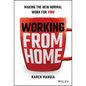 Working from Home: Making the New Normal Work for You - Hardcover