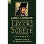 The Monsieur Lecoq of the Sûreté Mysteries: Volume 4- Two Volumes in One Edition Monsieur Lecoq & The Honour of the Name - Paperback