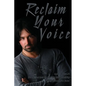 Reclaim Your Voice - Paperback