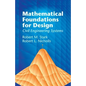 Mathematical Foundations for Design: Civil Engineering Systems - Paperback