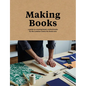 Making Books: A Guide to Creating Hand-Crafted Books - Hardcover