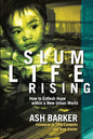 Slum Life Rising: How to Enflesh Hope within a New Urban World - Paperback