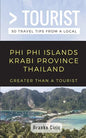 Greater Than a Tourist- Phi Phi Island Krabi Province Thailand: 50 Travel Tips from a Local - Paperback