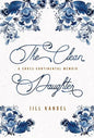 The Clean Daughter: A Cross-Continental Memoir - Hardcover