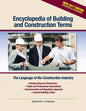 Encyclopedia of Building and Construction Terms: The Language of the Construction Industry - Paperback