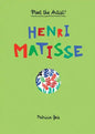 Meet the Artist Henri Matisse: Meet the Artist - Hardcover