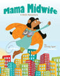 Mama Midwife: A Birth Adventure - Paperback