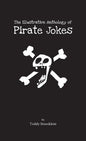 The Illustrative Anthology of Pirate Jokes - Paperback