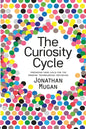 The Curiosity Cycle (Second Edition): Preparing Your Child for the Ongoing Technological Explosion - Paperback