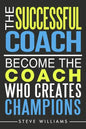 The Successful Coach: Become The Coach Who Creates Champions - Paperback