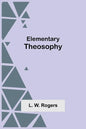 Elementary Theosophy - Paperback
