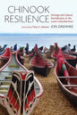 Chinook Resilience: Heritage and Cultural Revitalization on the Lower Columbia River - Hardcover