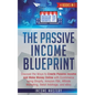 The Passive Income Blueprint: 4 Books in 1: Discover the Ways to Create Passive Income and Make Money Online with Ecommerce using Shopify, Amazon FB - Paperback