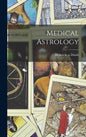 Medical Astrology - Hardcover
