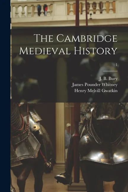 The Cambridge Medieval History; 1 - Paperback