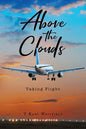 Above the Clouds: Taking Flight - Paperback
