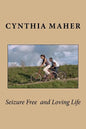 Seizure Free and Loving Life - Paperback