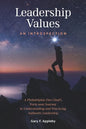 Leadership Values: An Introspection: A Philadelphia Fire Chief's Forty-Year Journey to Understanding and Practicing Authentic Leadership - Paperback