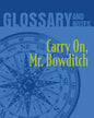 Carry On, Mr. Bowditch Glossary and Notes: Carry on, Mr. Bowditch - Paperback