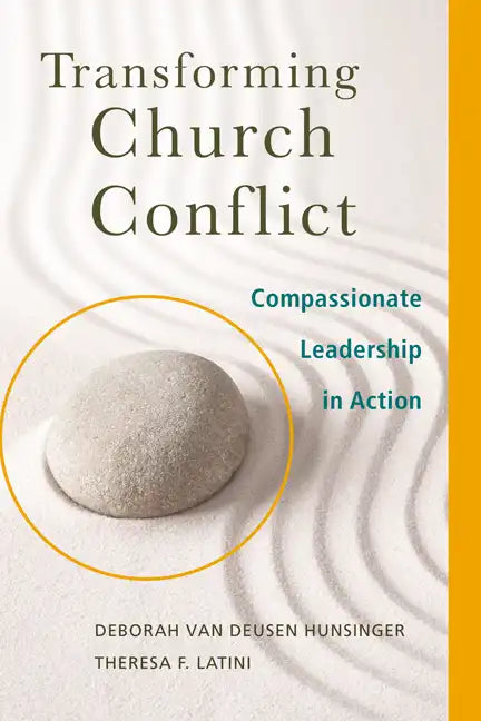 Transforming Church Conflict: Compassionate Leadership in Action - Paperback