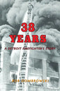 38 Years: A Detroit Firefighter's Story: A Detroit Firefighter's Story - Paperback