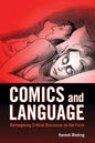 Comics and Language: Reimagining Critical Discourse on the Form - Paperback