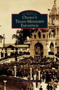 Omaha's Trans-Mississippi Exposition - Hardcover