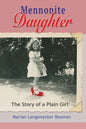 Mennonite Daughter: The Story of a Plain Girl - Paperback