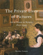 The Private Lives of Pictures: Art at Home in Britain, 1800-1940 - Hardcover