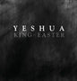 YESHUA KING of EASTER - Hardcover
