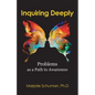 Inquiring Deeply: Problems as a Path to Awareness - Paperback