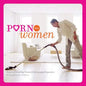 Porn for Women: (Funny Books for Women, Books for Women with Pictures) - Paperback