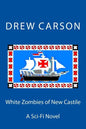 White Zombies of New Castile: A Sci-Fi Novel - Paperback