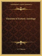 Elements of Esoteric Astrology - Paperback