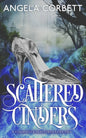 Scattered Cinders: A Cinderella Fractured Fairy Tale - Paperback