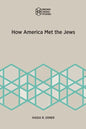 How America Met the Jews - Paperback